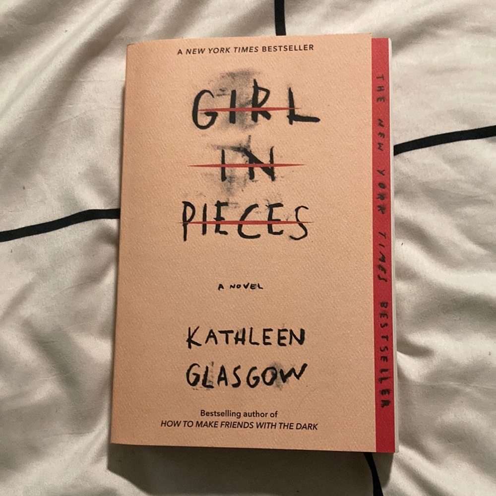 Girl in Pieces by Kathleen Glasgow.